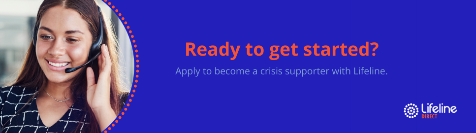 Ready to apply to become a Lifeline Crisis Supporter